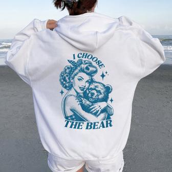 I Choose The Bear Motivational Team Bear Woods Girls Women Women Oversized Hoodie Back Print - Monsterry DE