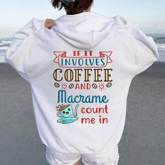 Cute Coffee And Macrame Knotting Knots Women Oversized Hoodie Back Print - Monsterry CA