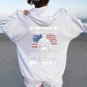 My Dad Taught Me To Stand Up For Myself Women Oversized Hoodie Back Print - Monsterry