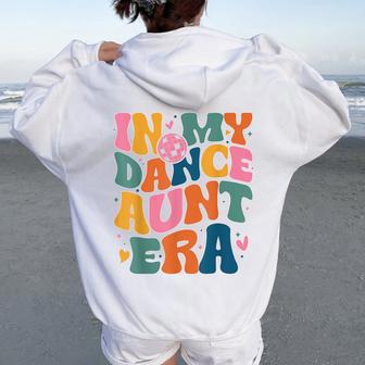 In My Dance Aunt Era Women Oversized Hoodie Back Print - Monsterry DE