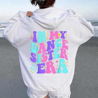 In My Dance Sister Era Women Oversized Hoodie Back Print - Monsterry DE