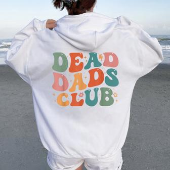 Dead Dad Club Groovy Saying 2 Sides Women Oversized Hoodie Back Print - Monsterry