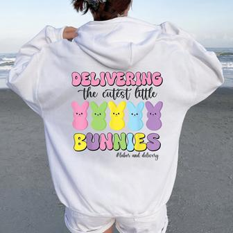 Delivering The Cutest Bunnies Labor & Delivery Nurse Easter Women Oversized Hoodie Back Print - Seseable