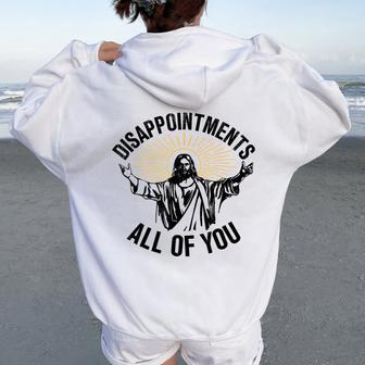 Disappointments All Of You Jesus Christian Religion Women Oversized Hoodie Back Print - Monsterry UK