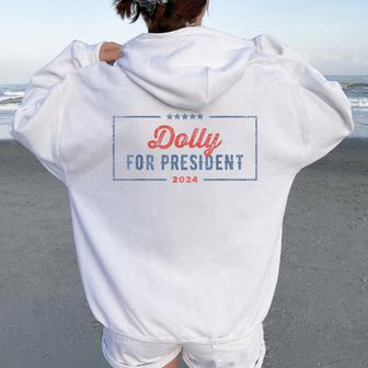 Dolly For President 2024 Retro Dolly Women Oversized Hoodie Back Print - Monsterry AU