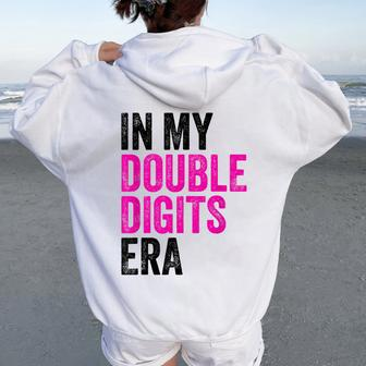 In My Double Digits Era Ten Year Old Girl 10Th Birthday Women Oversized Hoodie Back Print - Seseable