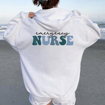 Er Nurse Emergency Room Nurse Nursing School Nurse Week Women Oversized Hoodie Back Print - Seseable