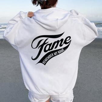 Fame Remember My Name Famous Women Oversized Hoodie Back Print - Seseable