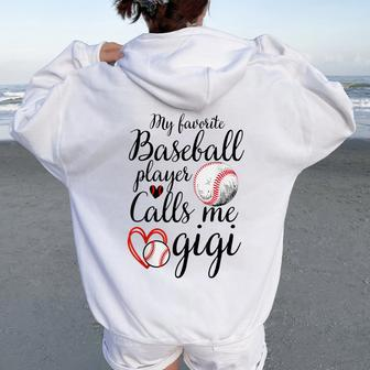 My Favorite Baseball Player Calls Me Gigi Cute Gigi Baseball Women Oversized Hoodie Back Print - Monsterry DE
