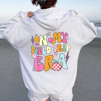 In My Field Trip Era Retro Groovy Teacher Field Day 2024 Women Oversized Hoodie Back Print - Seseable