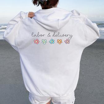 Flowers Labor And Delivery Nurse Graduation Nurse Week 2024 Women Oversized Hoodie Back Print - Monsterry UK