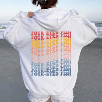 Four-Eyed Fish Groovy Retro Fish Women Oversized Hoodie Back Print - Monsterry AU