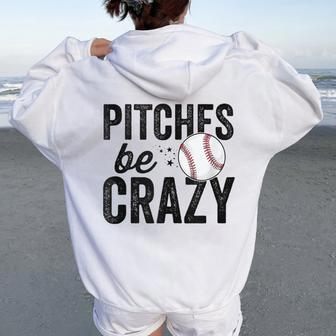Baseball Pitches Be Crazy Adult Mom Mother Women Oversized Hoodie Back Print - Monsterry