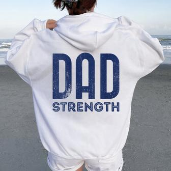 Dad Strength Fathers Day Women Oversized Hoodie Back Print - Monsterry AU