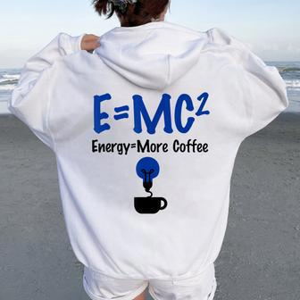 EMc Pun Energy Is More Coffee Scientists Women Oversized Hoodie Back Print - Monsterry AU
