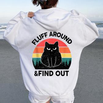 Fluff Around Find Out Adult Humor Sarcastic Black Cat Women Oversized Hoodie Back Print - Thegiftio UK