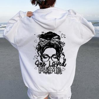 One Loved Mama Quote Mom Messy Bun Cute Women Oversized Hoodie Back Print - Monsterry CA