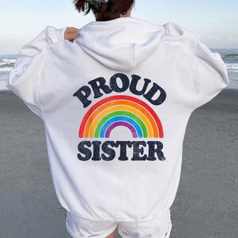 Gbtq Proud Sister Gay Pride Lgbt Ally Family Rainbow Flag Women Oversized Hoodie Back Print - Monsterry CA