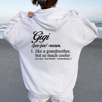 Gigi Definition Gigi Like A Grandmother But Cooler Grandma Women Oversized Hoodie Back Print - Thegiftio UK