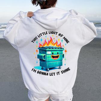 Groovig This Little Light Of Me Lil Dumpster Fire Women Oversized Hoodie Back Print - Monsterry CA