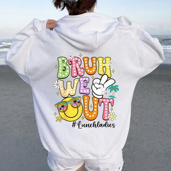 Groovy Bruh We Out Lunch Ladies Last Day Of School Women Oversized Hoodie Back Print - Seseable