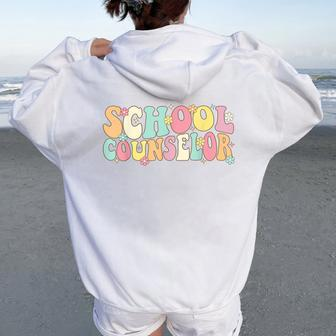 Groovy School Counselor Back To School Teacher Counseling Women Oversized Hoodie Back Print - Monsterry DE