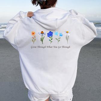 Grow Through What You Go Through Wildflower Sunflower Simple Women Oversized Hoodie Back Print - Monsterry CA