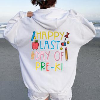 Happy Last Day Of Pre-K Last Day Boys Girls Teacher Women Oversized Hoodie Back Print - Monsterry