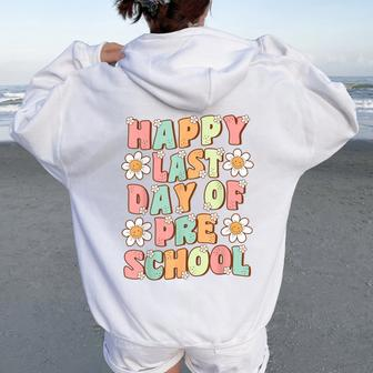 Happy Last Day Of Preschool Cute Groovy Prek Teacher Student Women Oversized Hoodie Back Print - Monsterry