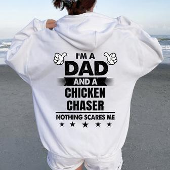 I'm A Dad And A Chicken Chaser Nothing Scares Me Women Oversized Hoodie Back Print - Monsterry CA