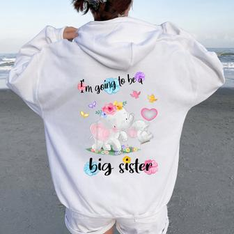 I'm Going To Be A Big Sister 2025 Announcing Pregnancy Women Oversized Hoodie Back Print - Monsterry UK