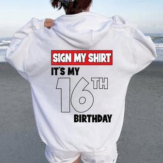 It's My 16Th Birthday Party 16 Years Old Boy Girl Sign My Women Oversized Hoodie Back Print - Thegiftio UK