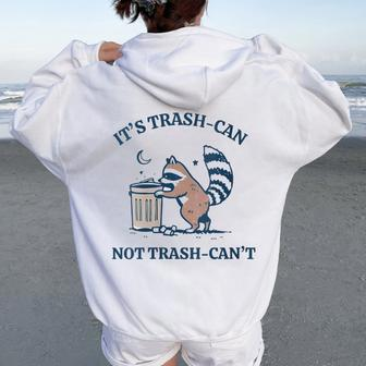 It's Called Trash Can Not Trash Cannot Raccoon Women Oversized Hoodie Back Print - Monsterry DE