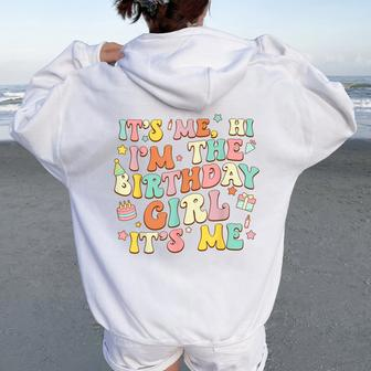 Its Me Hi Im The Birthday Girl Its Me Groovy For Girls Women Oversized Hoodie Back Print - Monsterry UK