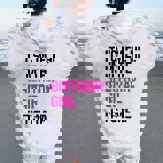 It's Me Hi I'm The Birthday Girl Its Me Birthday Party Women Women Oversized Hoodie Back Print | Mazezy