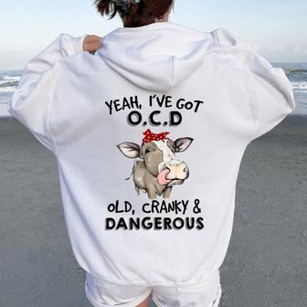 I've Got Ocd Old Cranky & Dangerous Sassy Girl Cow Mom Women Oversized Hoodie Back Print - Monsterry UK