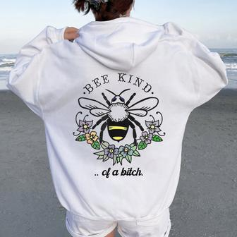 Be Kind Of A BitCh Be Kind With Bee For Women Women Oversized Hoodie Back Print - Monsterry AU