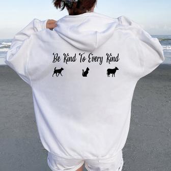 Be Kind To Every Kind Animal Women Oversized Hoodie Back Print - Monsterry UK