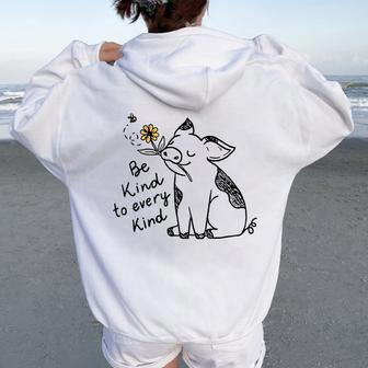 Be Kind To Every Kind Pig Women Oversized Hoodie Back Print - Monsterry UK