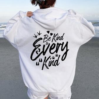 Be Kind To Every Kind Vegetarian And Animals Lover Idea Women Oversized Hoodie Back Print - Monsterry CA