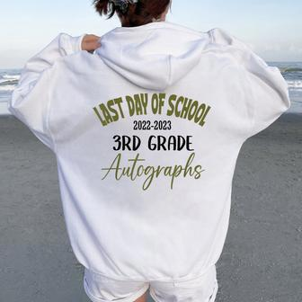 Last Day Of School Autograph 2023 For 3Rd Grade Women Oversized Hoodie Back Print - Monsterry UK