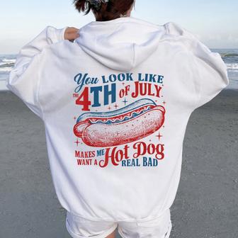 You Look Like The 4Th Of July Hot Dog Patriotic Men Women Oversized Hoodie Back Print - Thegiftio UK