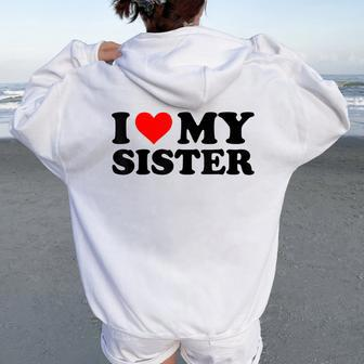 I Love My Sister Red Heart Sister I Heart My Sister Women Oversized Hoodie Back Print - Monsterry