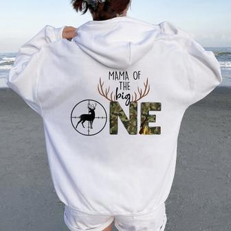 Mama Of The Big One Hunting Birthday Party Duck Deer Hunter Women Oversized Hoodie Back Print - Monsterry