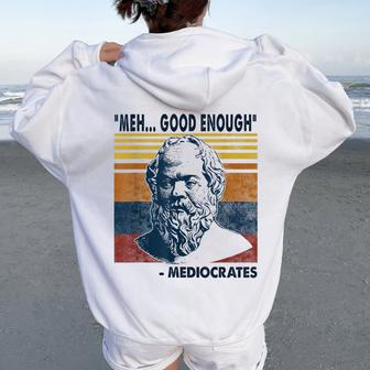 Mediocrates Meh Good Enough Lazy Logic Sloth Wisdom Meme Women Oversized Hoodie Back Print | Mazezy AU