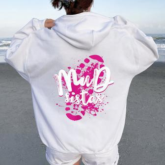 Mud Sistas Mud Running Team Cool Girls Mud Run Women Oversized Hoodie Back Print - Monsterry AU