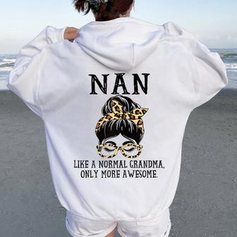 Nan Like A Normal Grandma Only More Awesome Women Oversized Hoodie Back Print - Seseable