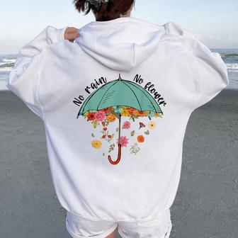 No Rain No Flower Lover Inspirational Motivational Quote Women Oversized Hoodie Back Print - Monsterry AU