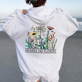 No Rain No Flowers Cute Flowers Lover Flower And Nature Women Oversized Hoodie Back Print - Monsterry DE