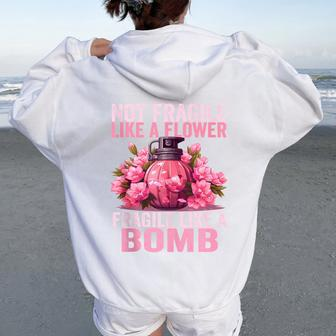 Not Fragile Like A Flower Fragile Like A Bomb Feminist Women Women Oversized Hoodie Back Print - Seseable